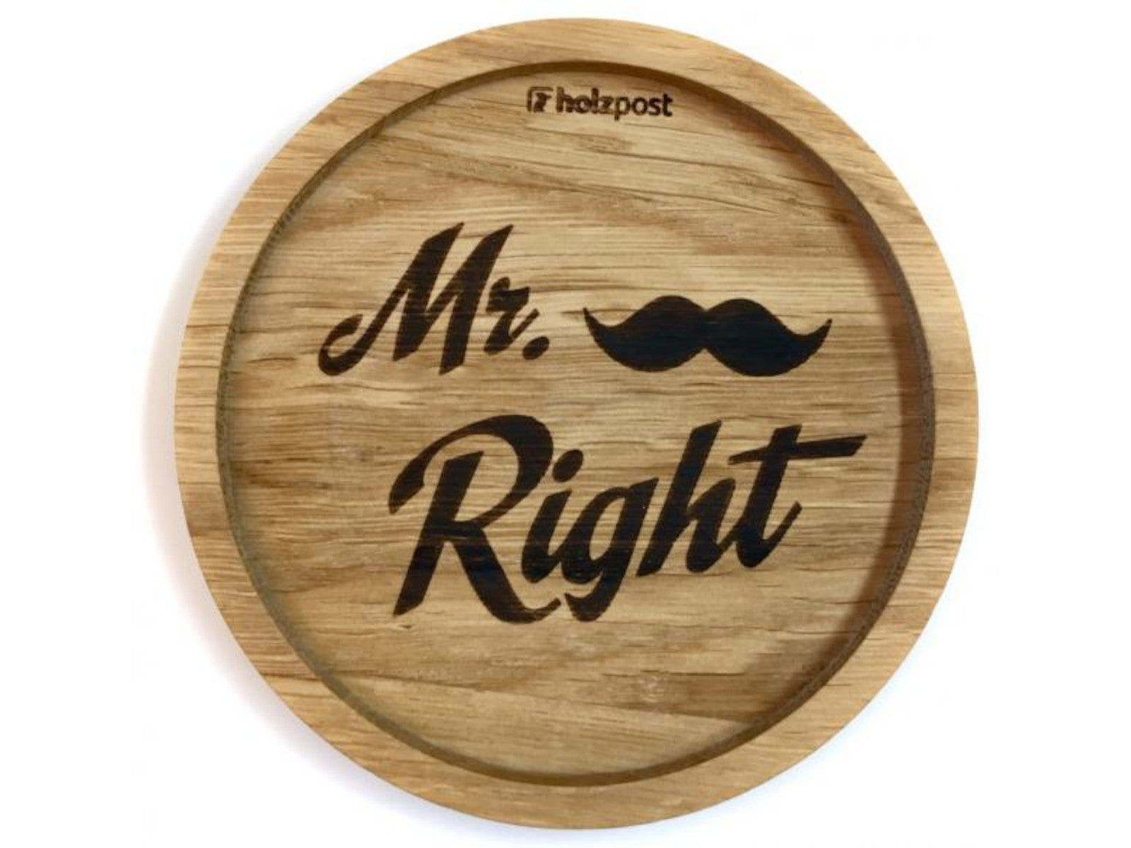 holzpost Untersetzer Mr Right Eiche 11,2cm Freisteller 1